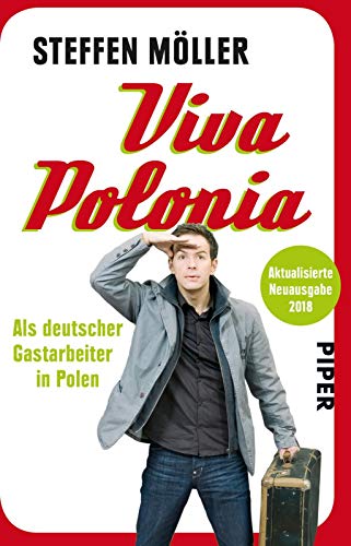Viva Polonia: Als deutscher Gastarbeiter in Polen von PIPER